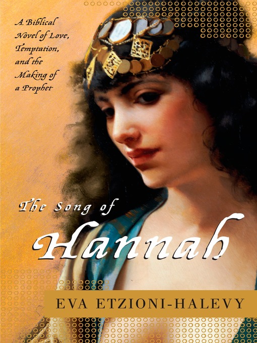 Title details for The Song of Hannah by Eva Etzioni-Halevy - Available